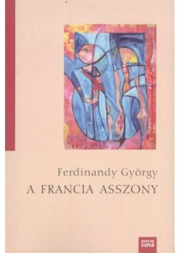 FERDINANDY GYÖRGY - A FRANCIA ASSZONY