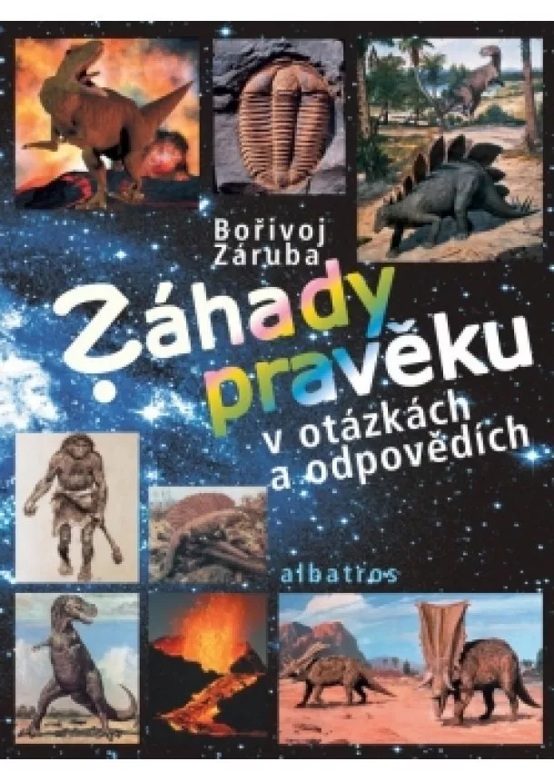 Bořivoj Záruba - Záhady pravěku v otázkách a odpovědích