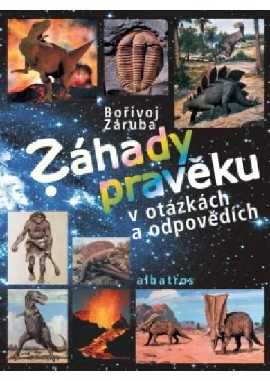 Záhady pravěku v otázkách a odpovědích