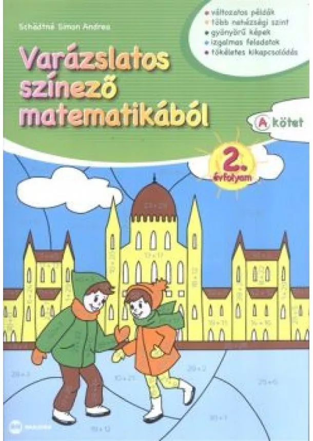 Schadtné Simon Andrea - Varázslatos színező matematikából 2. évfolyam (a. kötet)