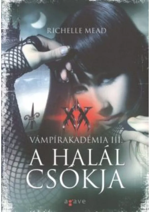 RICHELLE MEAD - A HALÁL CSÓKJA