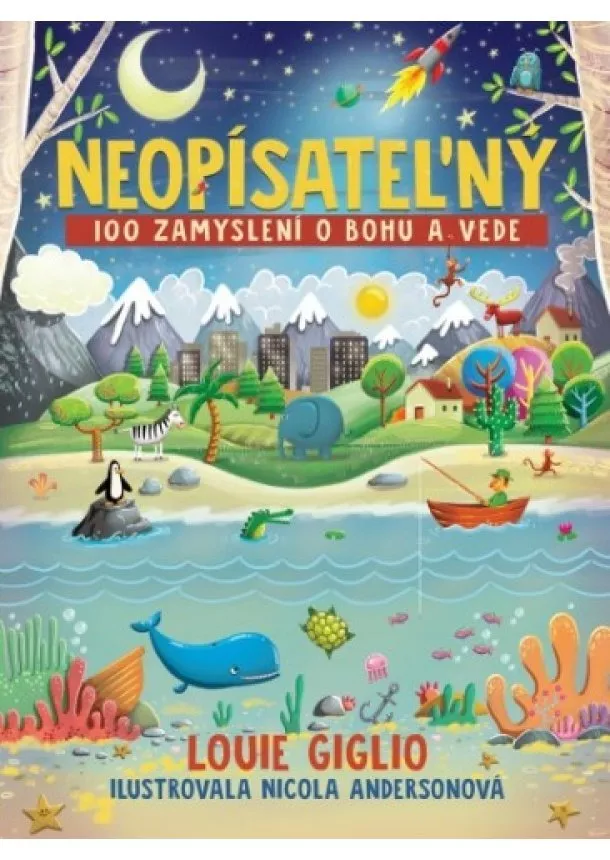 Louie Giglio - Neopísateľný - 100 zamyslení o Bohu a vede