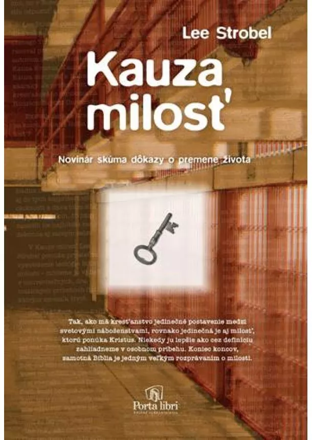 Lee Strobel - Kauza Milosť - Novinár skúma dôkazy o premene života