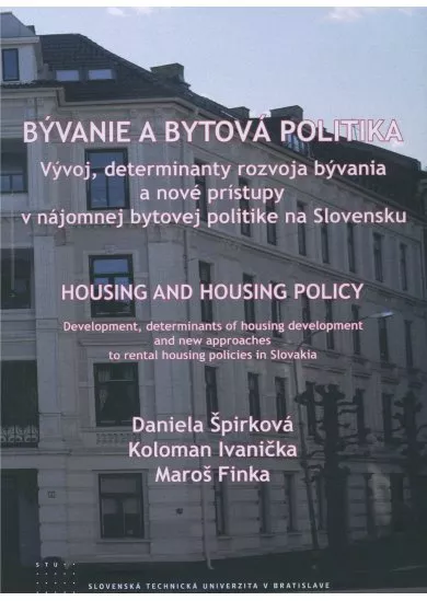 Bývanie a bytová politika - Vývoj, determinanty rozvoja bývania a nové prístupy