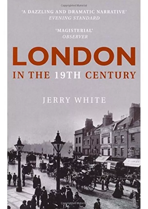 Jerry White - London in the Nineteenth Century