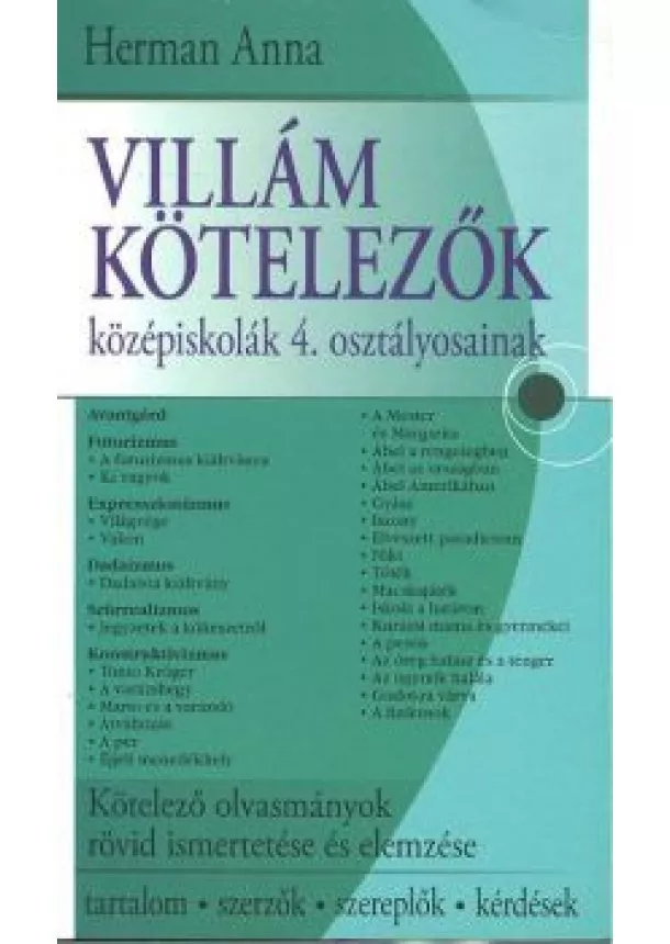 HERMAN ANNA - VILLÁM KÖTELEZŐK KÖZÉPISKOLÁK 4. OSZTÁLYOSAINAK