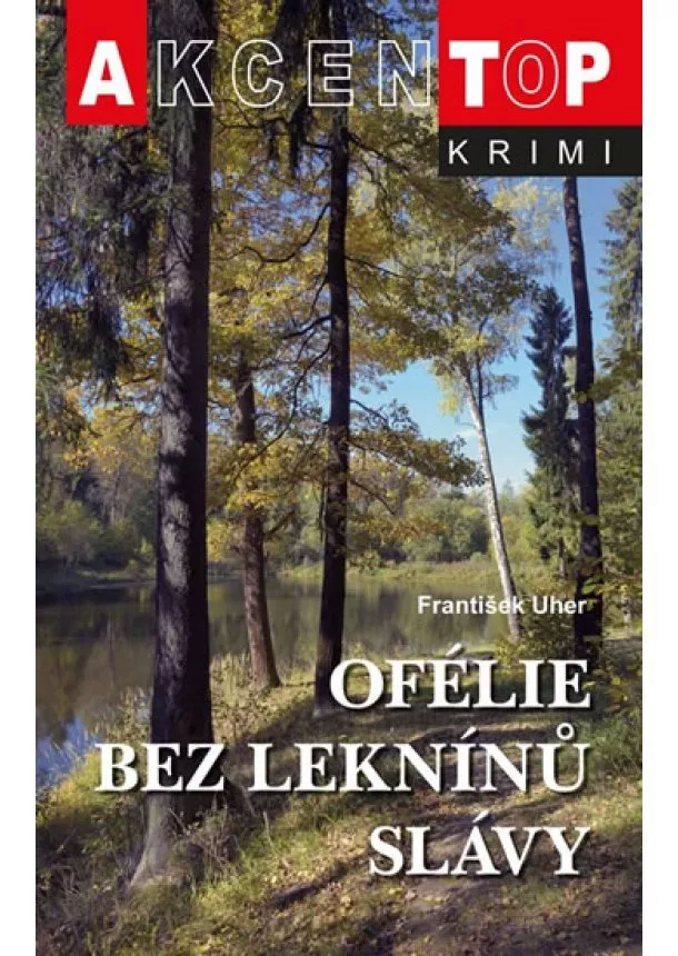 František Uher - Ofélie bez leknínů slávy