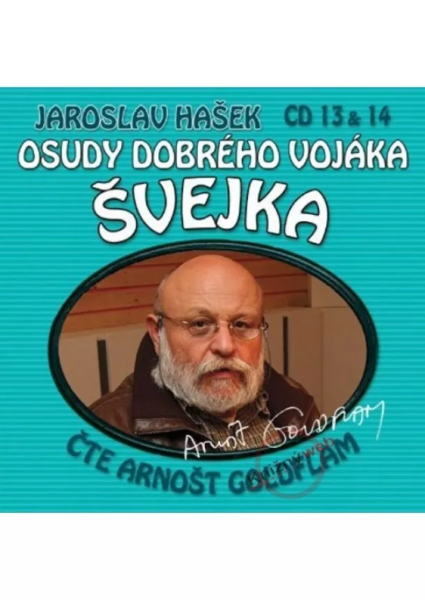 Jaroslav Hašek - Osudy dobrého vojáka Švejka (13 & 14) - KNP-2CD