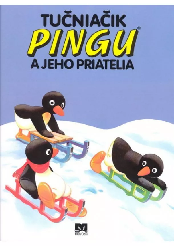 Kolektív - Tučniačik Pingu a jeho priatelia