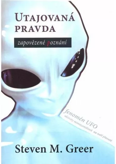 Utajovaná pravda - zapovězené poznání