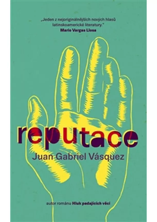 Juan Gabriel Vásquez - Reputace