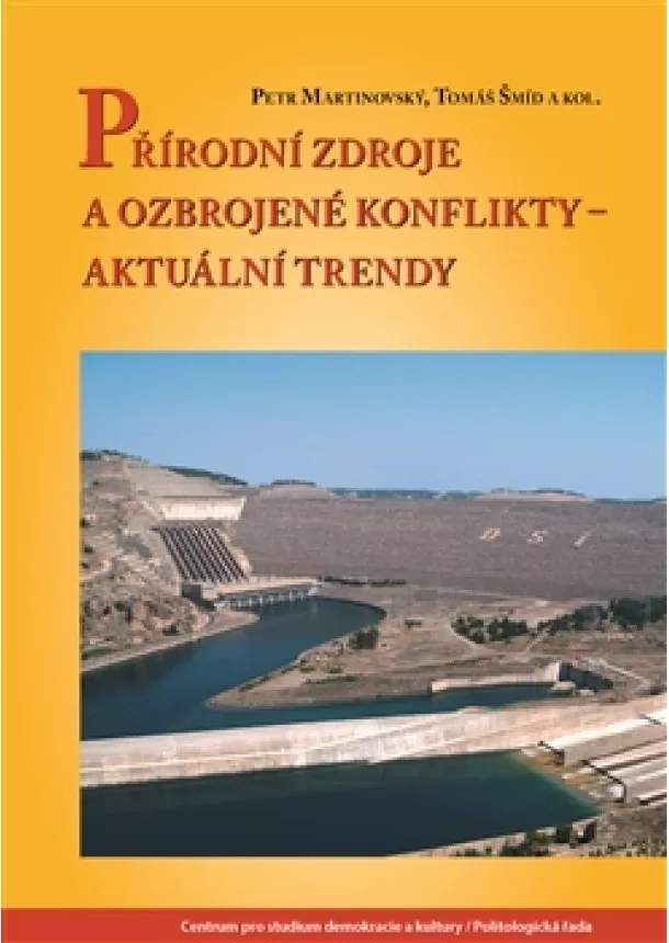 Petr Martinovský, Tomáš Šmíd - Přírodní zdroje a ozbrojené konflikty - Aktuální trendy