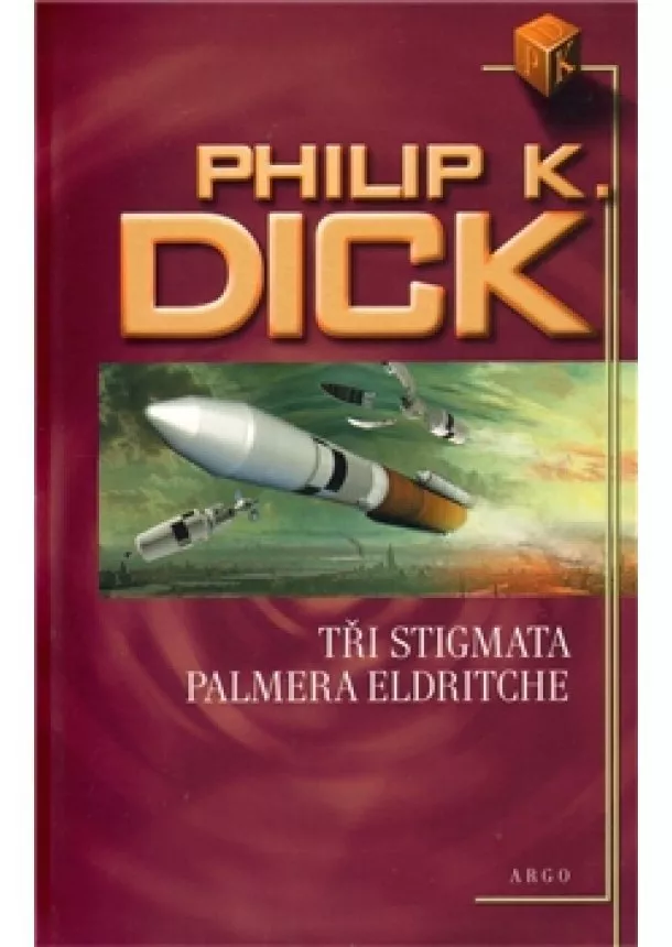 Philip K. Dick - Tři stigmata Palmera Eldritche