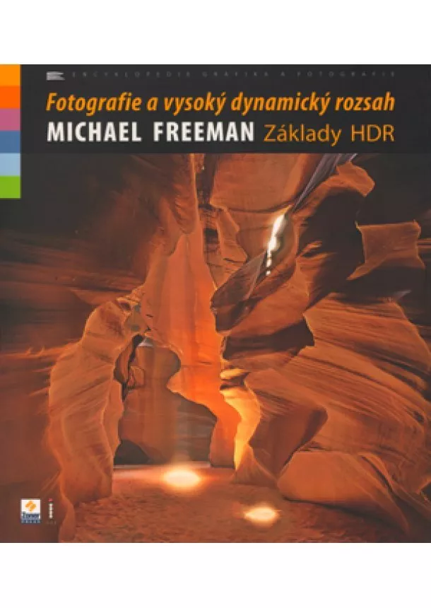 Michael Freeman - Základy HDR:  Fotografie a vysoký dynamický rozsah