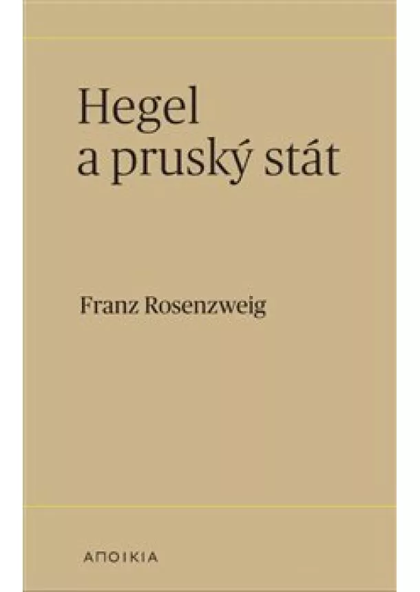 Franz Rosenzweig - Hegel a pruský stát