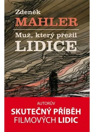 Muž, který přežil Lidice