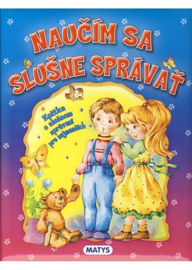 autor neuvedený - Naučím sa slušne správať - knižka o slušnom správaní pre najmenších