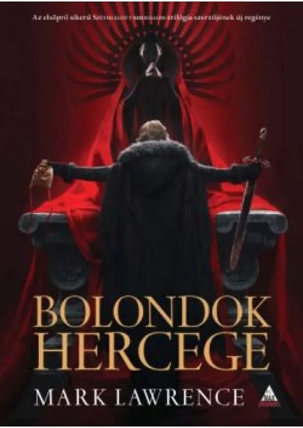 Mark Lawrence - Bolondok hercege /A vörös királynő háborúja 1.