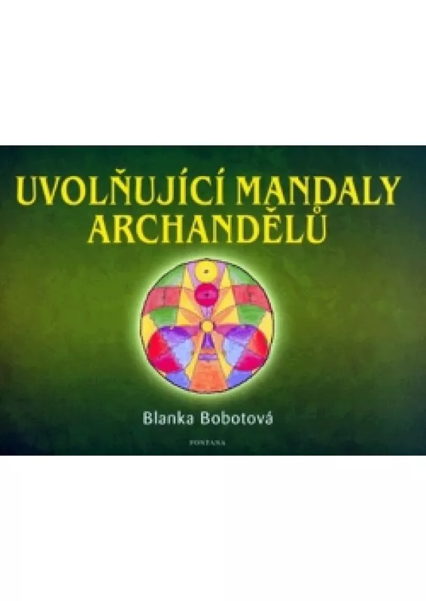 Blanka Bobotová - Uvolňující mandaly archandělů