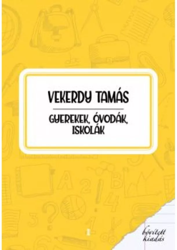 Vekerdy Tamás - Gyerekek, óvodák, iskolák (új kiadás)