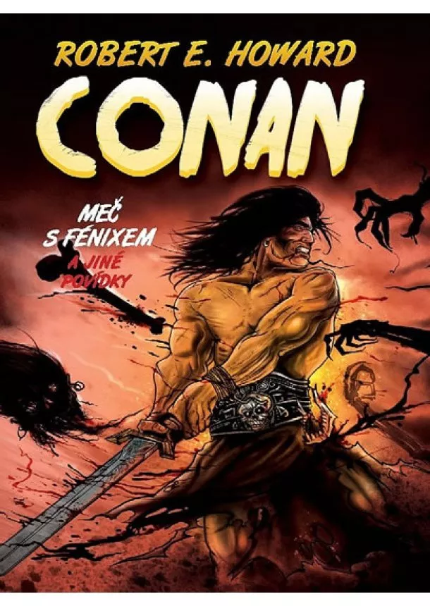 Robert E. Howard - Conan 1 - Meč s fénixem a jiné povídky