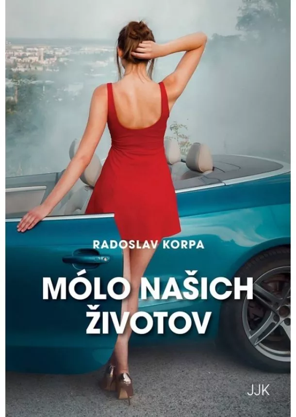 Radoslav Korpa - Mólo našich životov