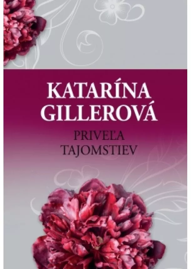 Katarína Gillerová - Priveľa tajomstiev