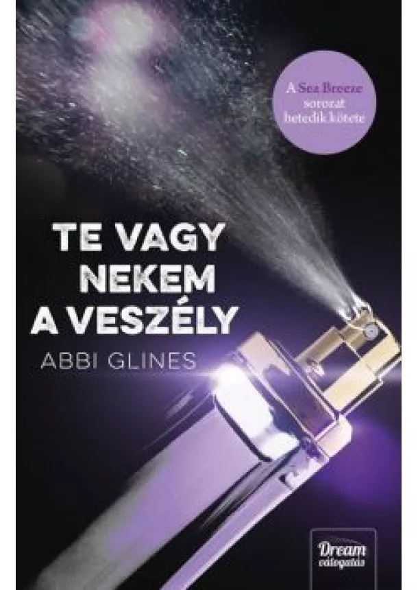 Abbi Glines - Te vagy nekem a veszély - Sea Breeze 7.