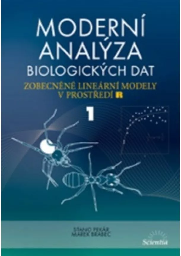 Stano Pekár, Marek Brabec - Moderní analýza biologických dat 1 - Zobecněné lineární modely v prostředí R