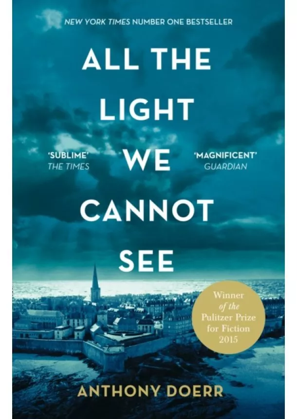 Anthony Doerr - All the Light We Cannot See