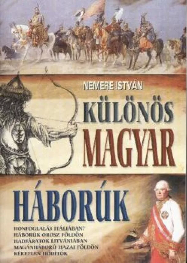 Nemere István - KÜLÖNÖS MAGYAR HÁBORÚK