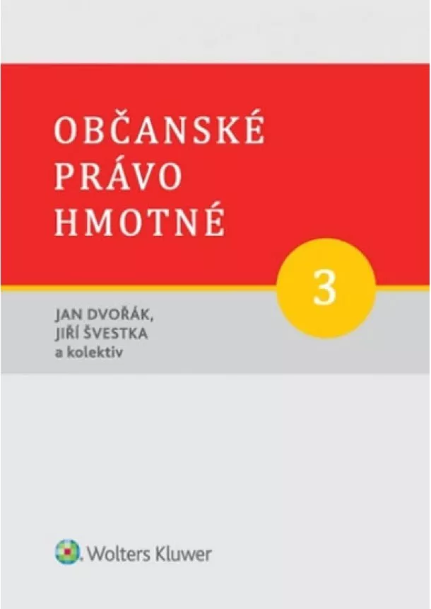 Dvořák Jan - Občanské právo hmotné 3: Věcná práva