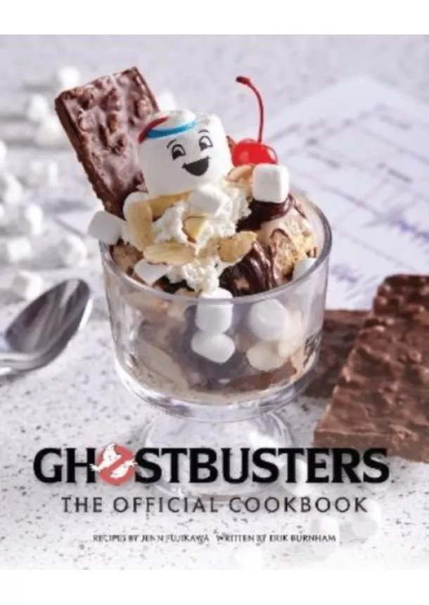 Jenn Fujikawa, Erik Burnham - Ghostbusters: The Official Cookbook