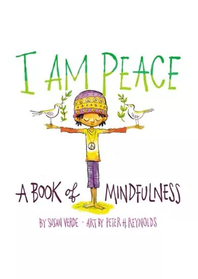 I Am Peace: A Book of Mindfulness