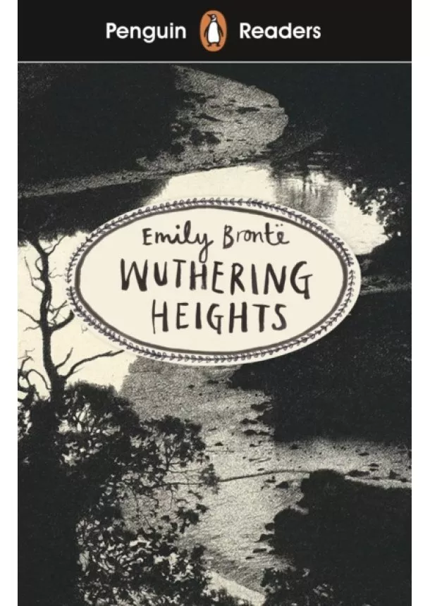 Emily Brontë - Penguin Reader Level 5: Wuthering Heights