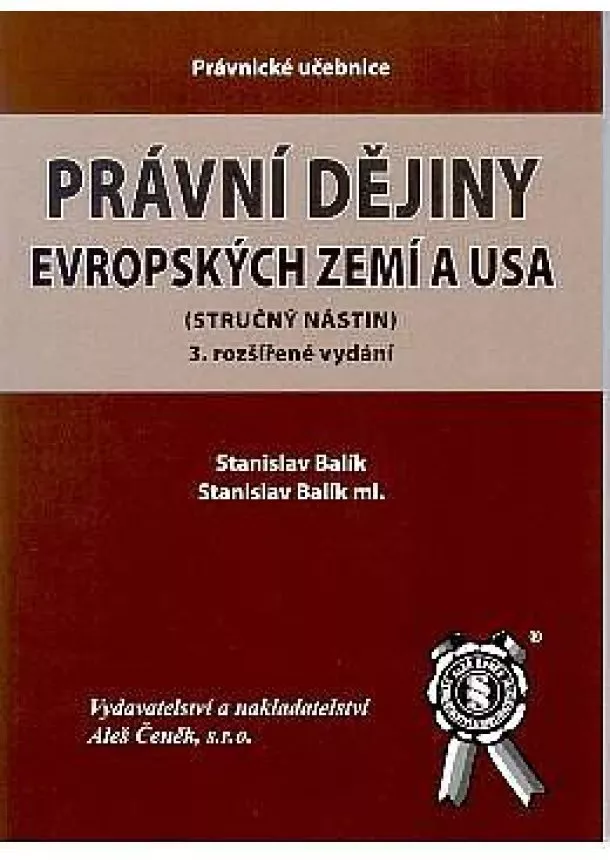 Stanislav Balík   , Stanislav Balík  ml. - Právní dějiny evropských zemí a USA - 3. vydání