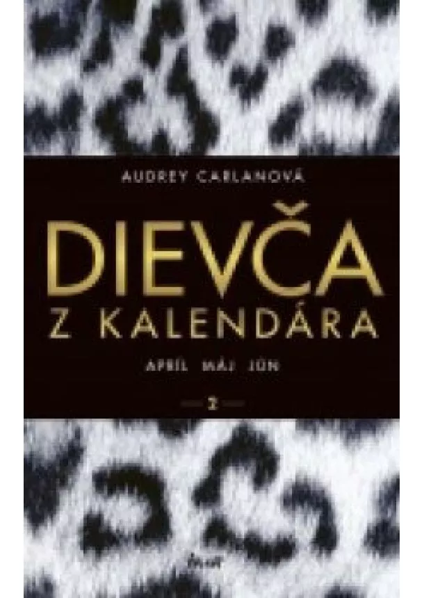 Audrey Carlanová - Dievča z kalendára 2 - apríl máj jún