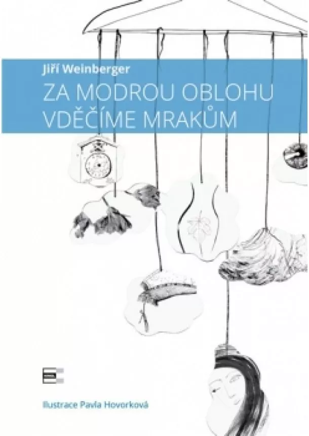 Jiří Weinberger - Za modrou oblohu vděčíme mrakům