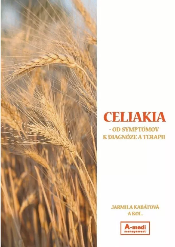 Jarmila Kabátová a kolektív - Celiakia