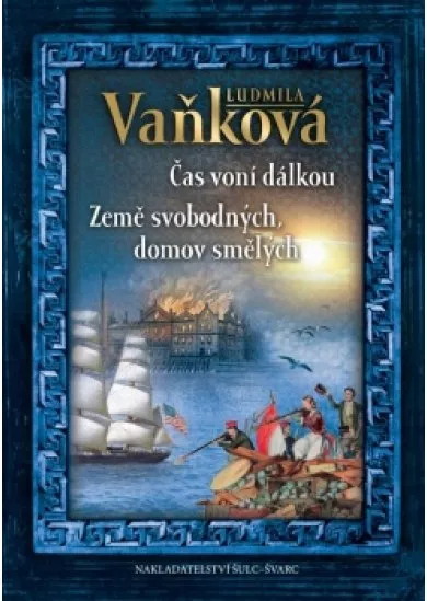 Čas voní dálkou / Země svobodných, domov smělých