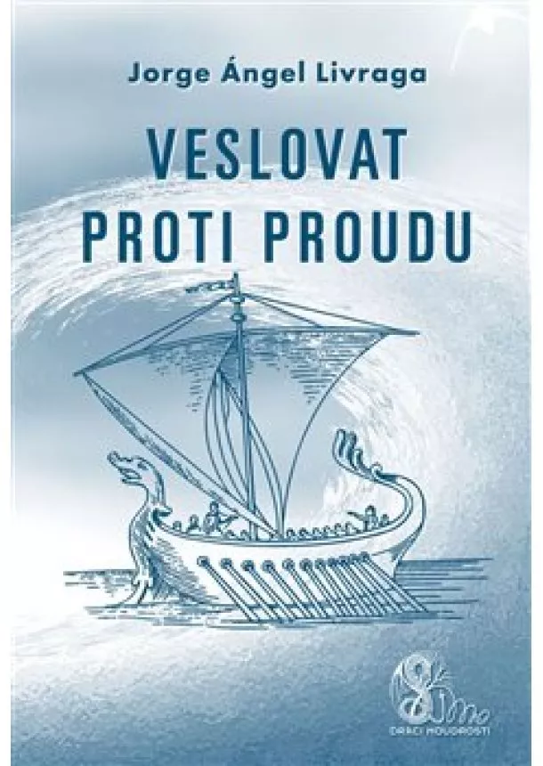 Jorge A. Livraga - Veslovat proti proudu