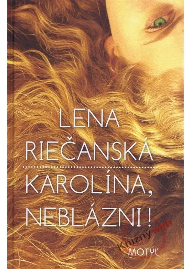 Lena Riečanská - Karolína, neblázni!