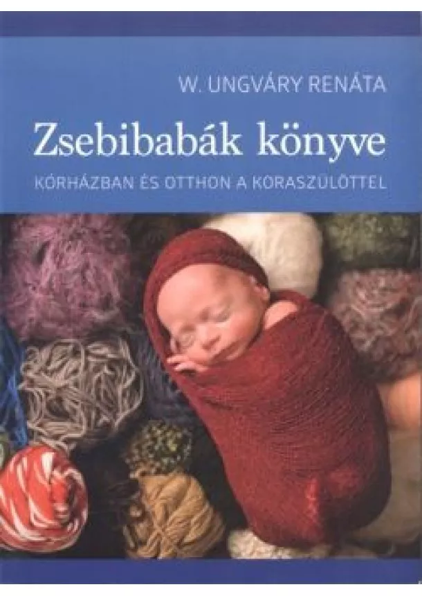 W. UNGVÁRY RENÁTA - ZSEBIBABÁK KÖNYVE