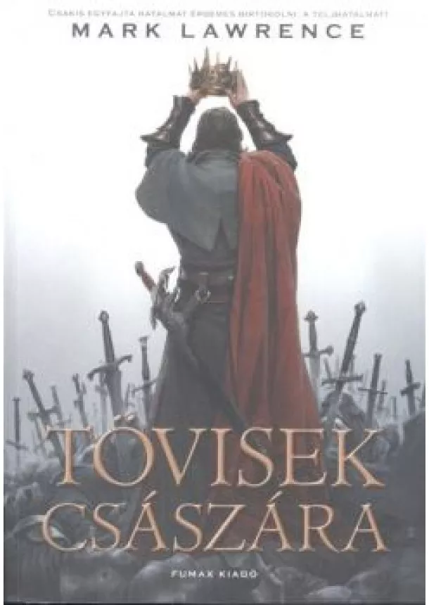 MARK LAWRENCE - TÖVISEK CSÁSZÁRA