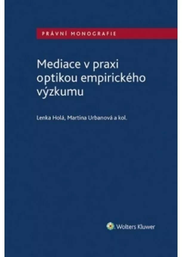 Lenka Holá, Martina Urbanová - Mediace v praxi optikou empirického výzkumu