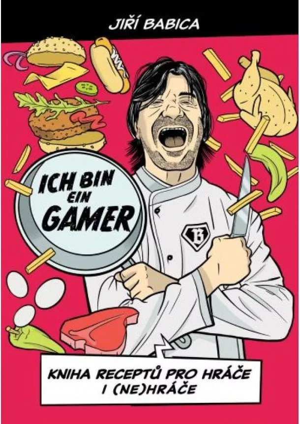 Jiří Babica - Komiksová kuchařka Ich bin ein Gamer - Kniha receptů pro hráče i (ne)hráče