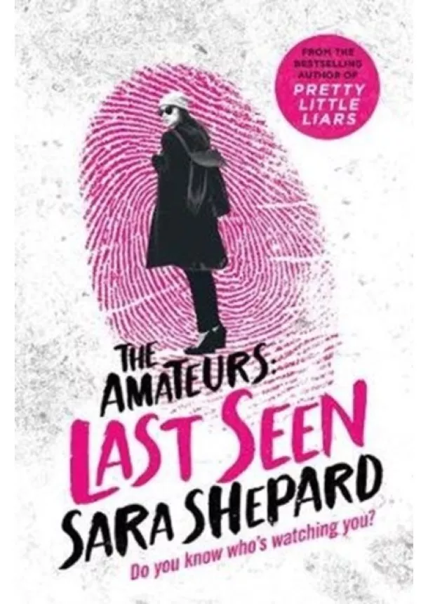 Sara Shepard - Last Seen: The Amateurs 3