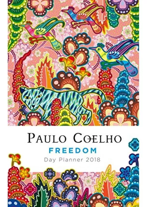 Paulo Coelho - Freedom Day Planner 2018