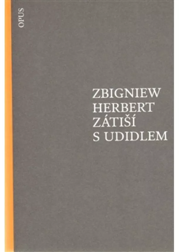 Zbigniew Herbert - Zátiší s udidlem