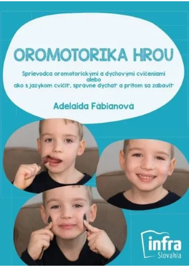 Adelaida Fábianová - Oromotorika hrou